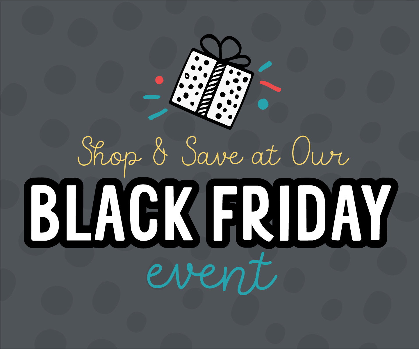 Black Friday Event!
